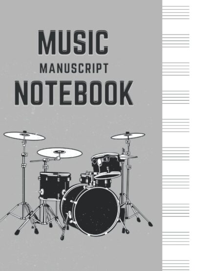 Blank Sheet Music Percussion Clef Empty Staff Drum Set Manuscript Notebook: Drum Paper Music for Drum Songwriting: Paperback / 120 Pages / 8.5 X 11" / White Paper the New