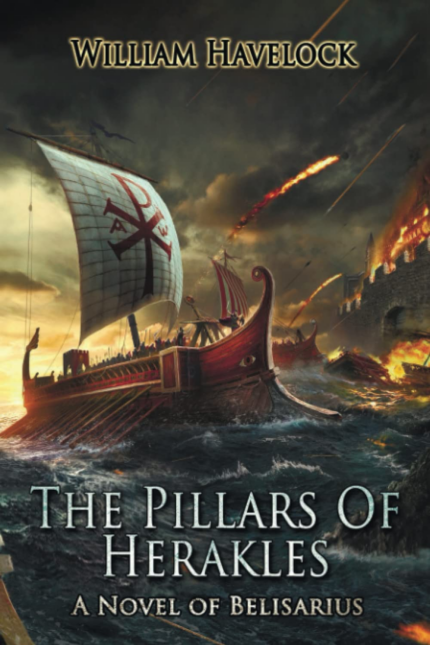 The Pillars of Herakles: a Novel of Belisarius (The Last of the Romans) the New
