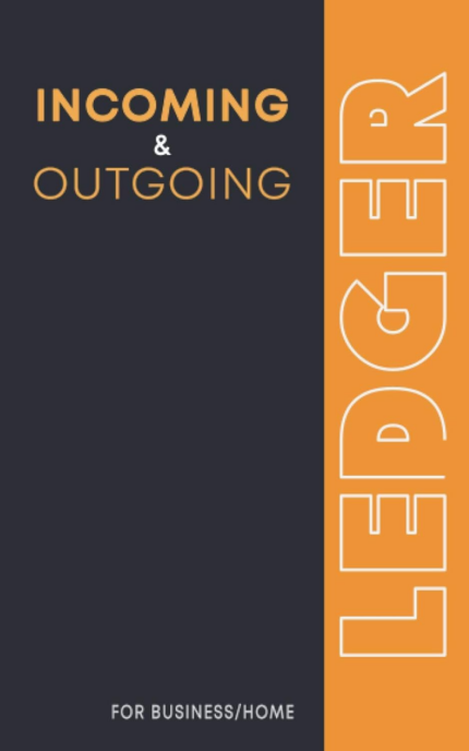 Incoming and Outgoing Book: Simple Income & Expenditure Ledger | Ideal for Easy Bookkeping, Accounting or Petty Cash Log the New