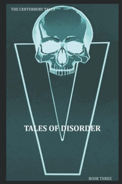 Tales of Disorder (The Cxnterbury Tales)